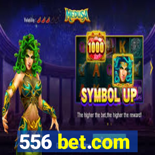 556 bet.com